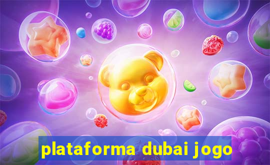 plataforma dubai jogo